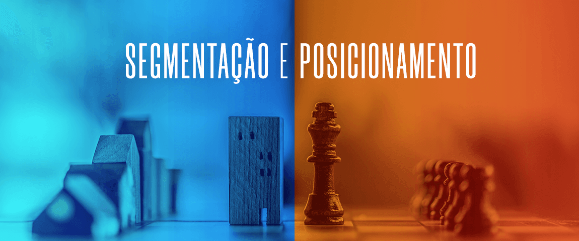 SEGMENTAÇÃO E POSICIONAMENTO: DUAS FERRAMENTAS IMPORTANTES PARA O SEU E-COMMERCE